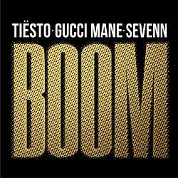 Pochette Tiësto, Sevenn, Gucci Mane - BOOM