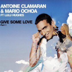 Pochette Antoine Clamaran feat. Lulu Hughes - Give me some Love (Klaas Remix)