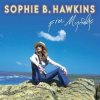 Sophie B. Hawkins - Better Off Without You