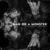 Pochette Sam Tinnesz feat. Zayde Wølf - Man or a Monster Sam Tinnesz feat. Zayde Wølf - Man or a Monster