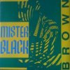 Pochette Mr Black - Brown (Techno Version) Mr Black - Brown (Techno Version)