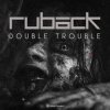 Pochette Ruback - Double Trouble Ruback - Double Trouble