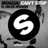 Pochette Moguai feat. Niles Mason - Can't Stop (Original Mix) Moguai feat. Niles Mason - Can't Stop (Original Mix)
