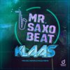 Pochette Klaas - Mr. Saxobeat (Michael Roman x Mazza Remix) Klaas - Mr. Saxobeat (Michael Roman x Mazza Remix)