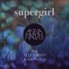 Pochette Anna Naklab Feat. Alle Farben & YOUNOTUS - Supergirl (Alle Farben Remix) Anna Naklab Feat. Alle Farben & YOUNOTUS - Supergirl (Alle Farben Remix)
