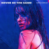 Pochette Kane Brown feat. Camila Cabello - Never Be the Same Kane Brown feat. Camila Cabello - Never Be the Same