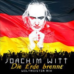 Pochette Joachim Witt - Die Erde Brennt (Weltmeister Mix)