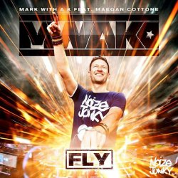 Pochette Mark With A K feat. Maegan Cottone - Fly (radio version)