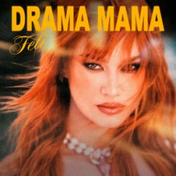 Pochette Feli - Drama Mama