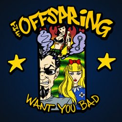 Pochette The Offspring - Want You Bad