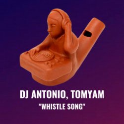 Pochette Dj Antonio & TomYam - Whistle Song
