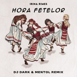 Pochette Irina Rimes - Hora fetelor (Dj Dark & Mentol Remix)