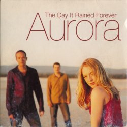 Pochette Aurora - The Day It Rained Forever (Lasgo Vocal)