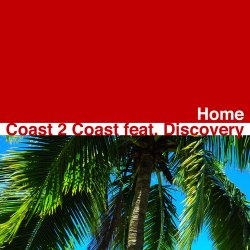 Pochette Coast 2 Coast feat Discovery - Home (5 A.M. Radio Edit)