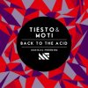 Pochette Tiesto & MOTi - Back To The Acid (Original Mix) Tiesto & MOTi - Back To The Acid (Original Mix)
