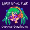 Pochette Sofi Tukker & Drowning Pool - Bodies Hit The Floor Sofi Tukker & Drowning Pool - Bodies Hit The Floor