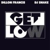 Pochette Dillon Francis & DJ Snake - Get Low Dillon Francis & DJ Snake - Get Low