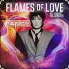 Pochette Fancy - Flames Of Love Fancy - Flames Of Love