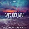 Pochette MATTN & Futuristic Polar Bears - Cafe Del Mar 2016 (Dimitri Vegas & Like Mike Edit) MATTN & Futuristic Polar Bears - Cafe Del Mar 2016 (Dimitri Vegas & Like Mike Edit)