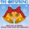 Pochette The Offspring - Bells Will Be Ringing (Please Come Home For Christmas) The Offspring - Bells Will Be Ringing (Please Come Home For Christmas)