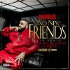 Pochette DJ Khaled, Drake, Rick Ross, Lil Wayne - No New Friends (SFTB Remix) DJ Khaled, Drake, Rick Ross, Lil Wayne - No New Friends (SFTB Remix)