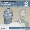 Pochette DJ Pope Feat Adrian Blu - A Change is Gonna Come (DJ Pope's Basement Vox) DJ Pope Feat Adrian Blu - A Change is Gonna Come (DJ Pope's Basement Vox)