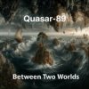 Pochette Quasar-89 - Between Two Worlds Quasar-89 - Between Two Worlds