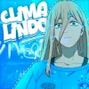 Pochette GXMZ & Repsaj - CLIMA LINDO (SLOWED) GXMZ & Repsaj - CLIMA LINDO (SLOWED)
