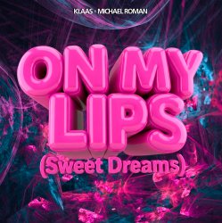 Pochette Klaas & Michael Roman - On My Lips (Sweet Dreams)