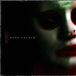 Pochette Slipknot - Bone Church