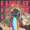Pochette SLESS & Loboski - I Like It SLESS & Loboski - I Like It