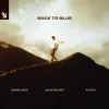 Pochette Edward Maya & Valentino Indy & Klavdia - Back to Blue Edward Maya & Valentino Indy & Klavdia - Back to Blue