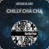 Pochette Jessica Jay - Chilly Cha Cha Jessica Jay - Chilly Cha Cha