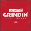 Pochette Lil Wayne & Drake - Grindin' Lil Wayne & Drake - Grindin'