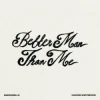 Pochette Marshmello & Hudson Westbrook - Better Man Than Me Marshmello & Hudson Westbrook - Better Man Than Me