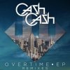 Pochette Cash Cash - Overtime (Vicetone Remix) Cash Cash - Overtime (Vicetone Remix)