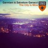 Pochette Garmiani & Salvatore Ganacci - The City Is Mine (Original Mix) Garmiani & Salvatore Ganacci - The City Is Mine (Original Mix)
