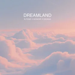 Pochette N-Tone & Monoir & Dayana - Dreamland (Extended)