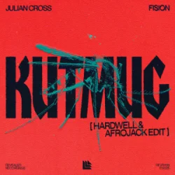 Pochette Julian Cross & FISION - KUTMUG (Hardwell & Afrojack Edit)