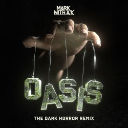 Pochette Mark with A K - Oasis (The Dark Horror Remix)