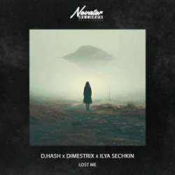 Pochette D.HASH & DIMESTRIX & ILYA SECHKIN - Lost Me