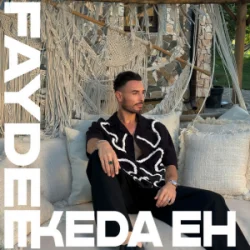 Pochette Faydee - Keda Eh