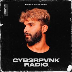 Pochette R3hab - CYB3RPVNK Radio