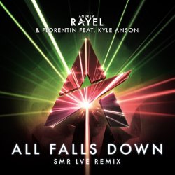 Pochette Andrew Rayel & Florentin feat. Kyle Anson - All Falls Down (SMR LVE Remix)