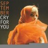 Pochette September - Cry For You (UK Radio Edit) September - Cry For You (UK Radio Edit)