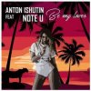 Pochette Anton Ishutin Feat Note U - Be My Lover Anton Ishutin Feat Note U - Be My Lover