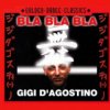 Pochette Gigi D'agostino - Bla Bla Bla (Radio Cut) Gigi D'agostino - Bla Bla Bla (Radio Cut)