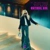 Pochette DJ Muscleboy & Gurrý Jóns & Eva Malen - Material Girl DJ Muscleboy & Gurrý Jóns & Eva Malen - Material Girl
