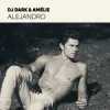 Pochette Dj Dark & Amélie - Alejandro Dj Dark & Amélie - Alejandro