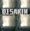 Pochette DJ Sakin - Between Us (Radio Mix) DJ Sakin - Between Us (Radio Mix)